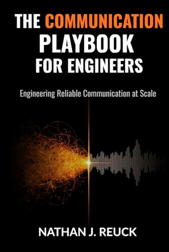 Cover of The Communication Playbook for Engineers by Nate Reuck